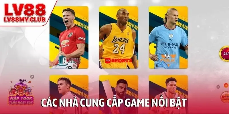 Các nhà cung cấp game nổi bật